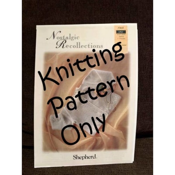 New Shepherd 2060 Nostalgic Recollections Baby Matinee Jacket Knitting Pattern New Shepherd 2060 Nostalgic Recollections Baby Matinee Jacket Knitting Pattern