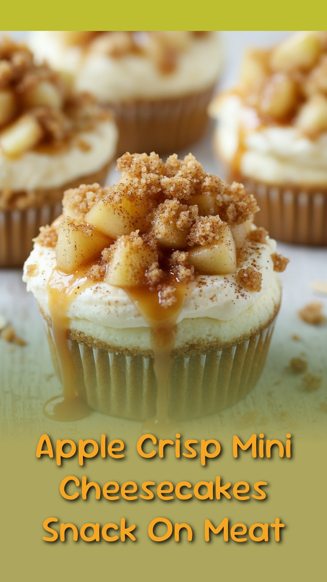 Apple Crisp Mini Cheesecakes Snack On Meat