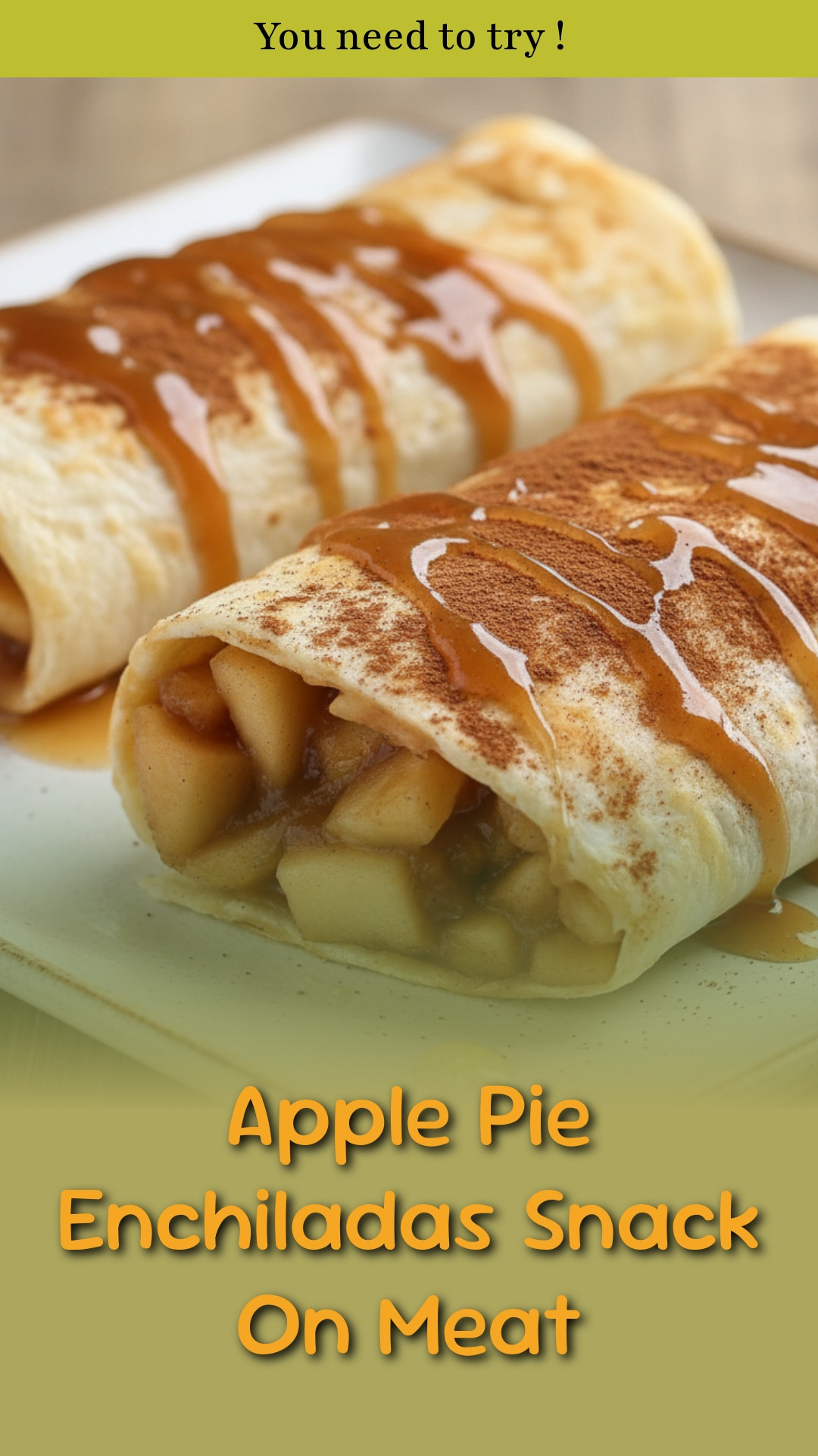 Apple Pie Enchiladas Snack On Meat
