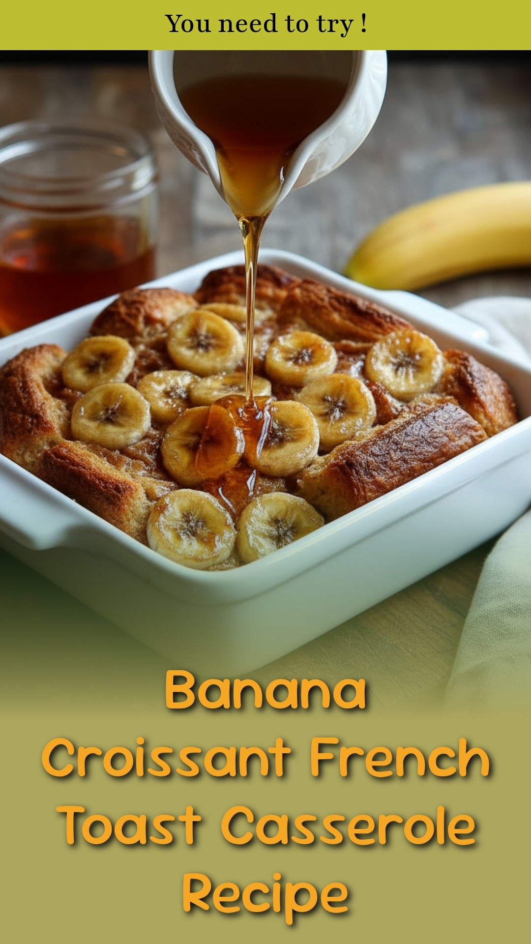 Banana Croissant French Toast Casserole Recipe