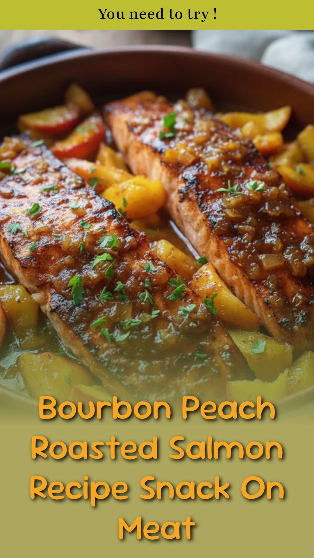 Bourbon Peach Roasted Salmon Recipe Snack On Meat