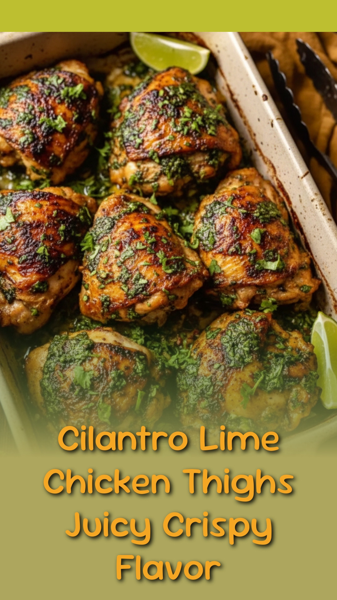 Cilantro Lime Chicken Thighs Juicy Crispy Flavor