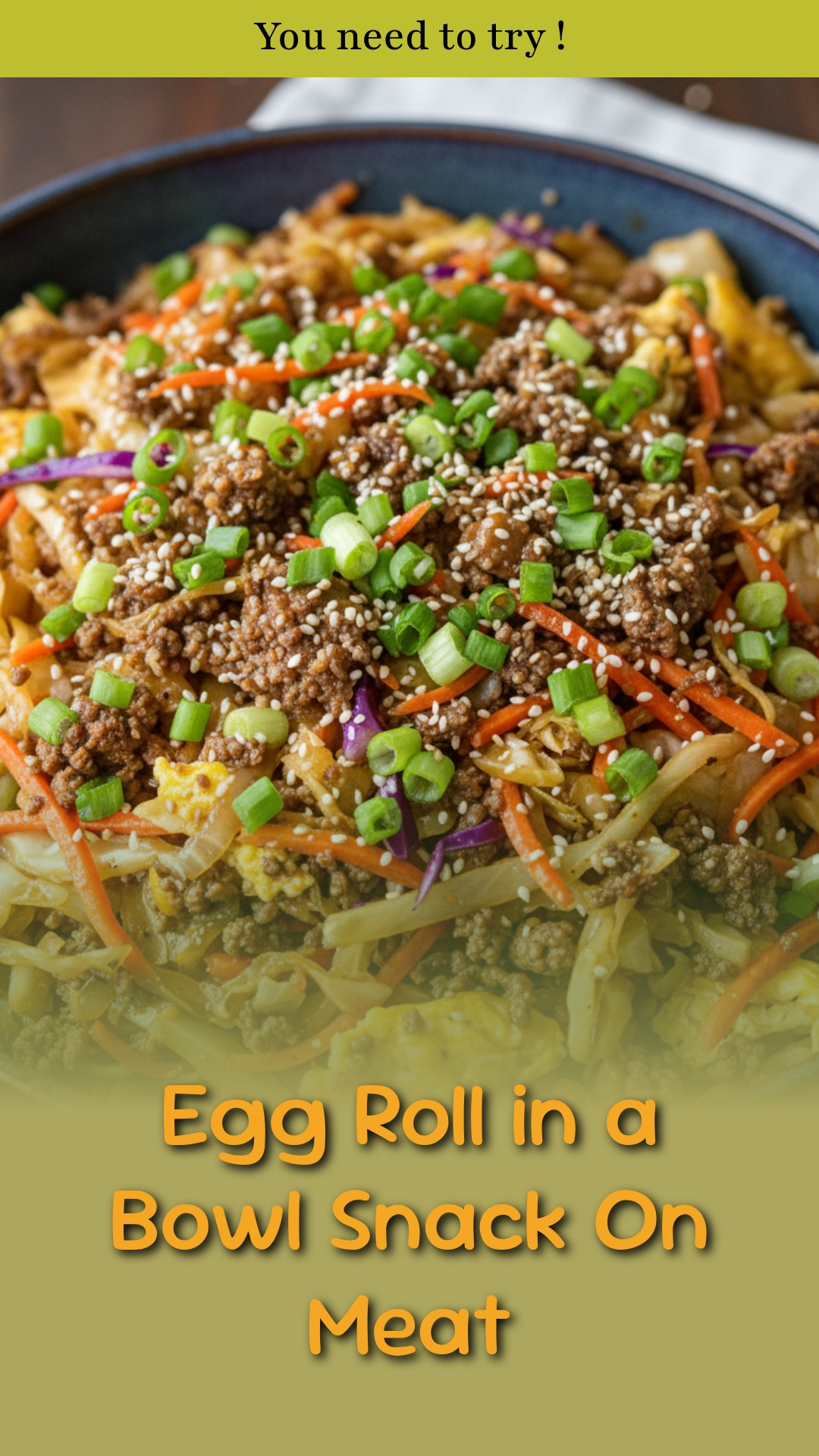 Egg Roll in a Bowl Snack On Meat