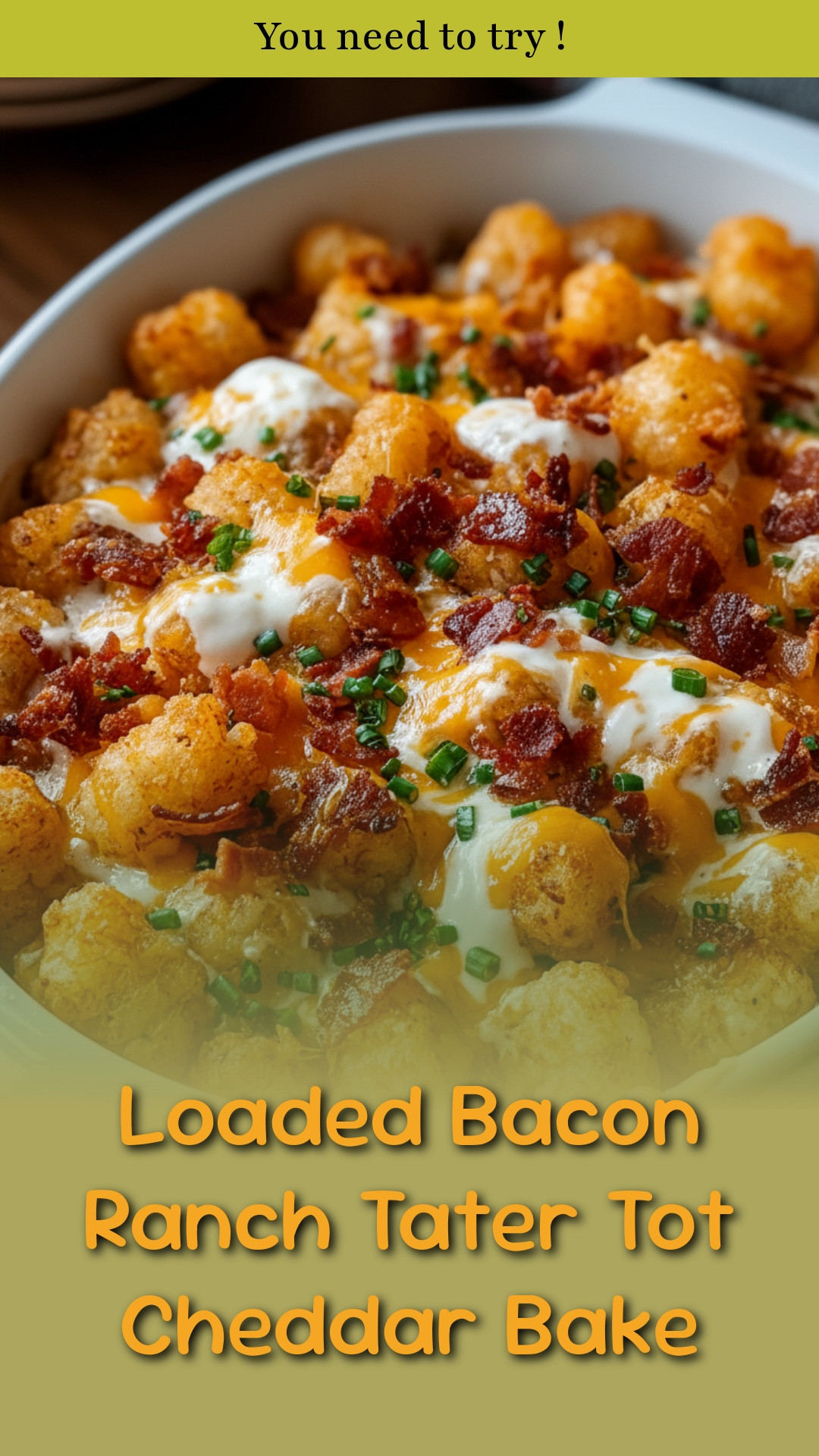 Loaded Bacon Ranch Tater Tot Cheddar Bake