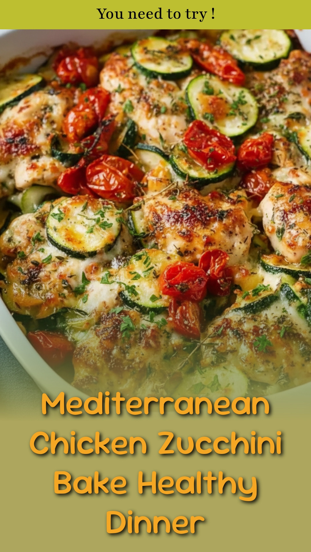 Mediterranean Chicken Zucchini Bake Healthy Dinner