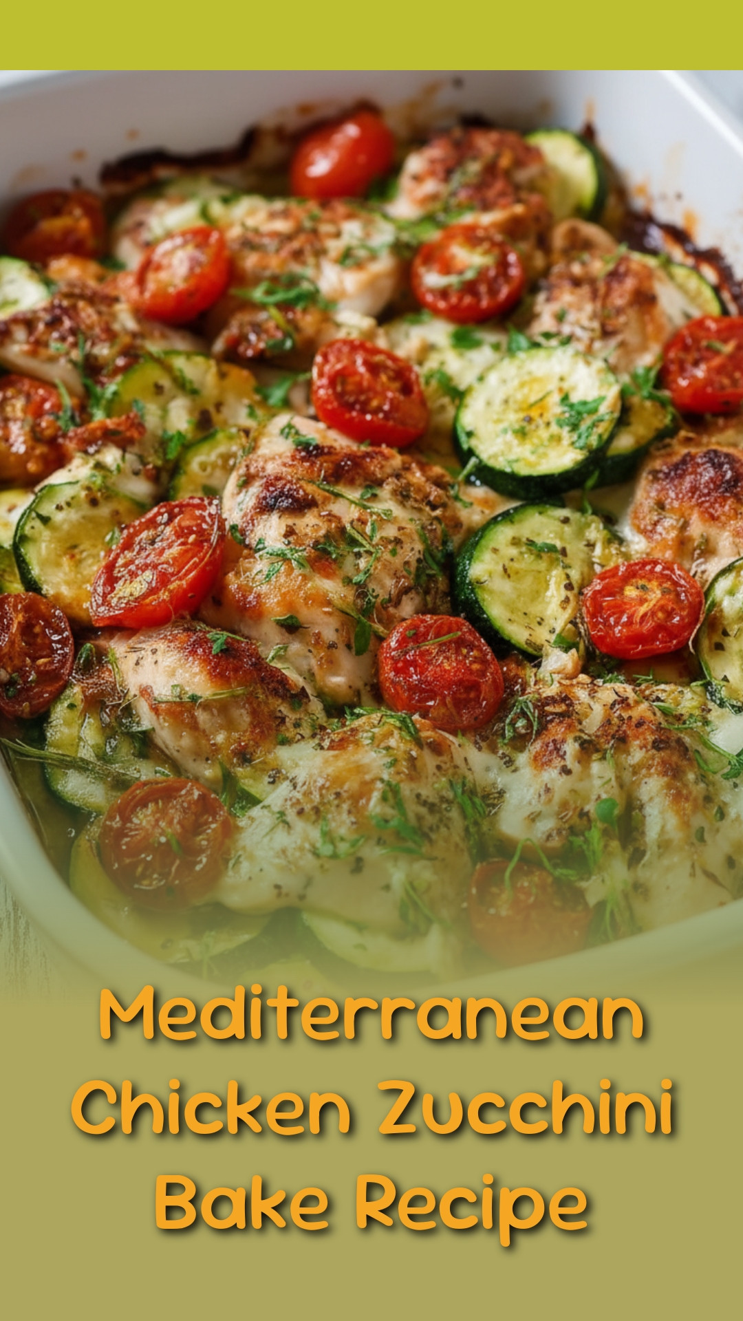Mediterranean Chicken Zucchini Bake Recipe