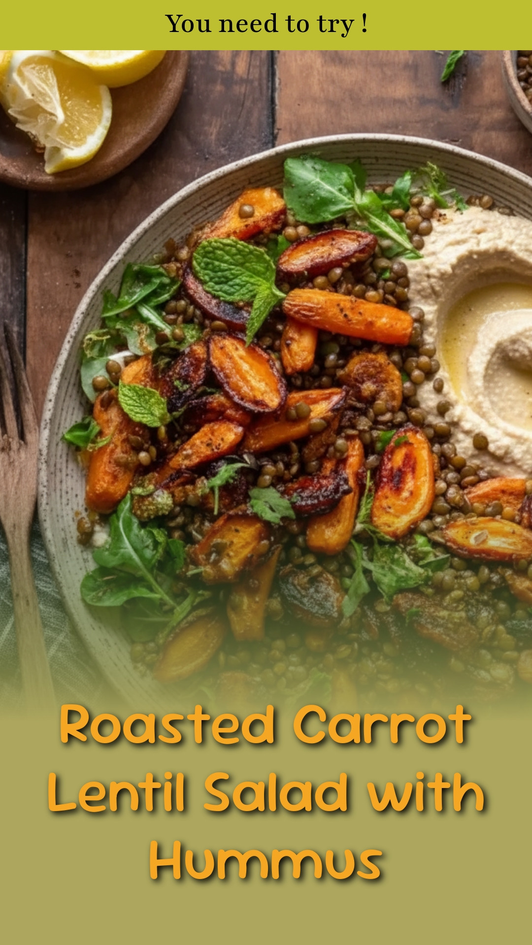 Roasted Carrot Lentil Salad with Hummus