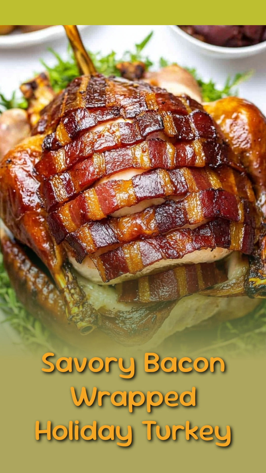Savory Bacon Wrapped Holiday Turkey