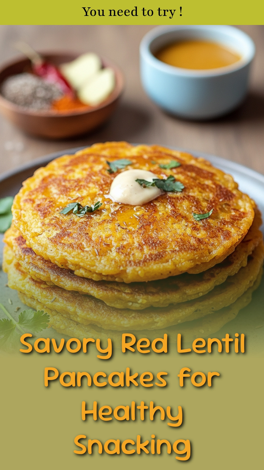 Savory Red Lentil Pancakes for Healthy Snacking
