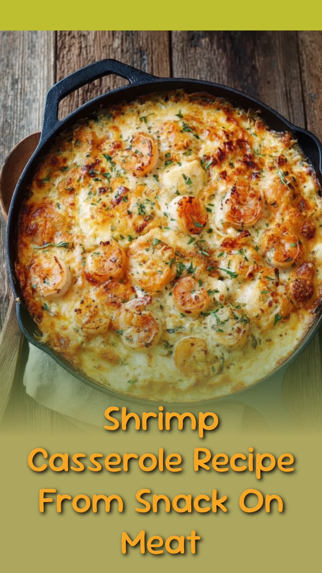 Shrimp Casserole Recipe From Snack On Meat
