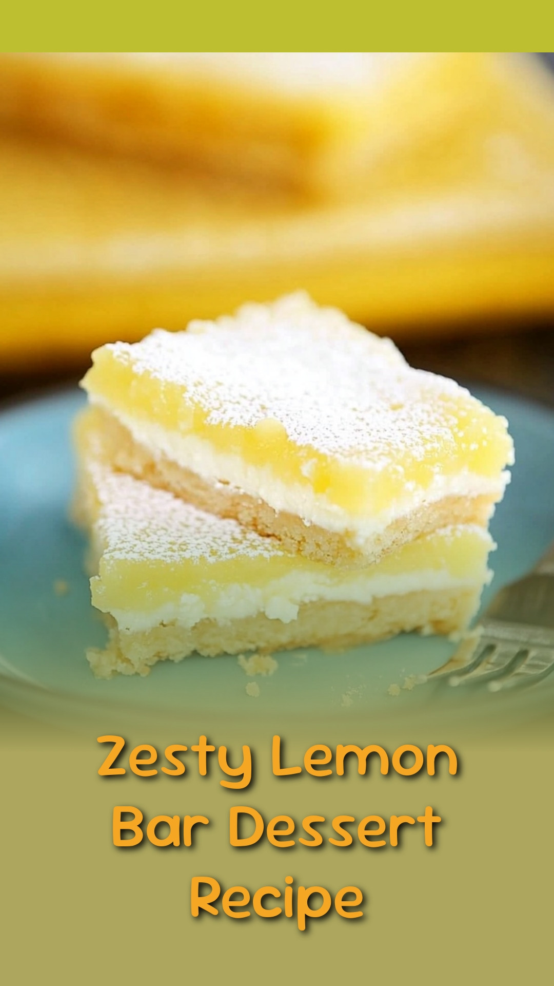Zesty Lemon Bar Dessert Recipe