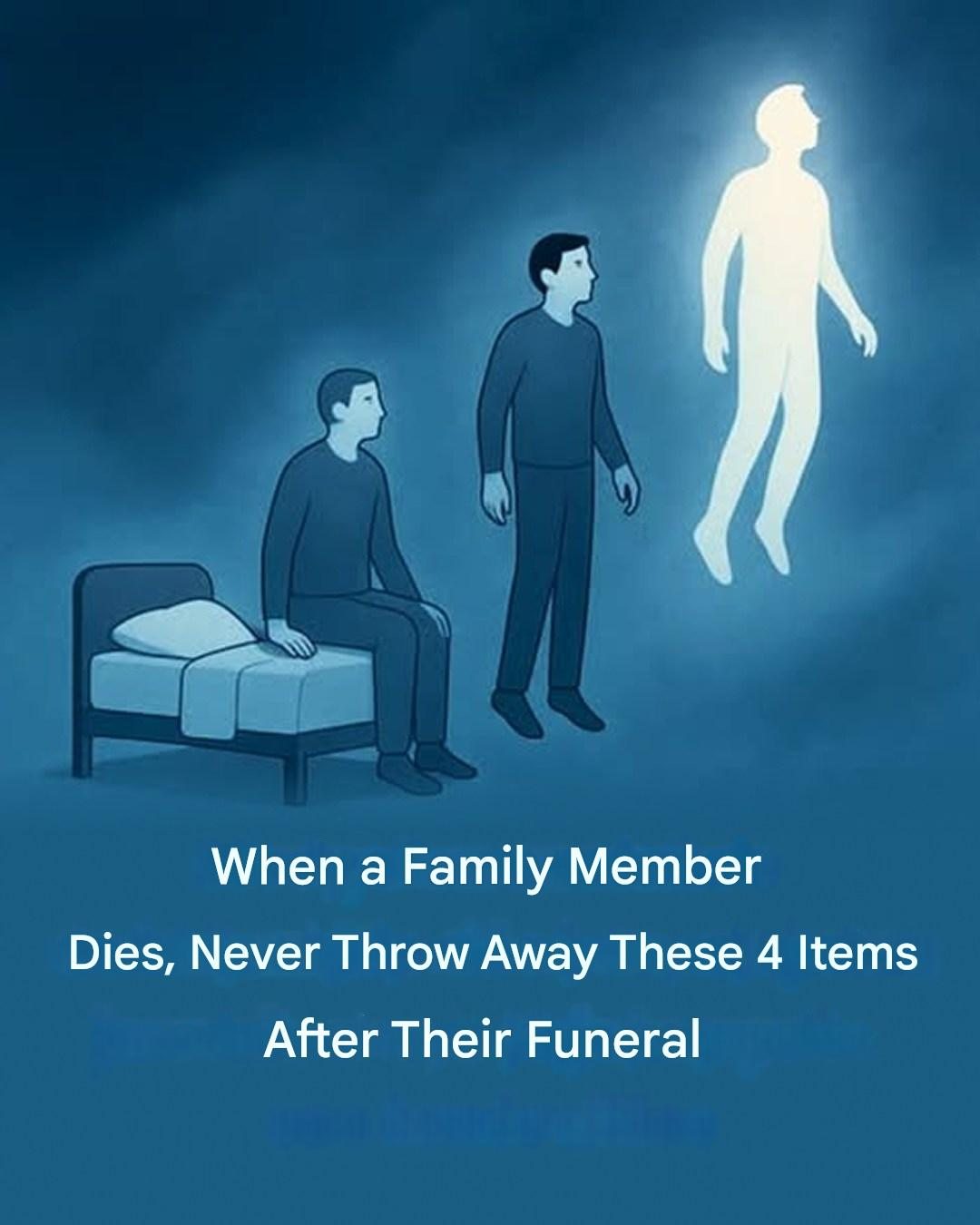 When a family member dies, never throw away these four items at their funeral…
